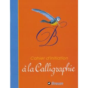 Cahier d'initiation à la Calligraphie